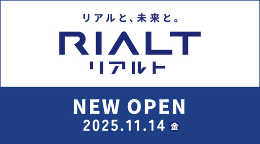 新ブランド「RIALT（リアルト）」オープンのお知らせ